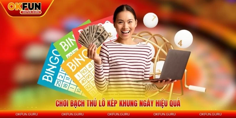 choi bach thu lo kep tai okfun